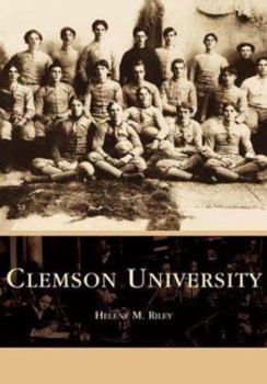 Clemson University (SC) (College History Series) - Book  of the Campus History