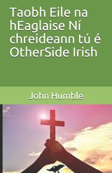 Paperback Taobh Eile na hEaglaise Ní chreideann tú é OtherSide Irish [Irish] Book