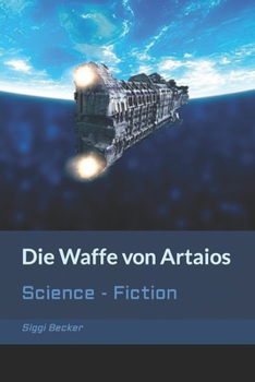 Paperback Die Waffe von Artaios: Science - Fiction [German] Book