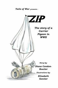 Paperback Zip: The Story of a Carrier Pigeon in WWII Book