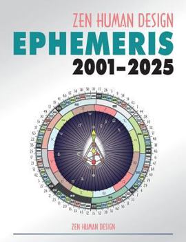 Paperback Zen Human Design Ephemeris 2001 - 2025 Book