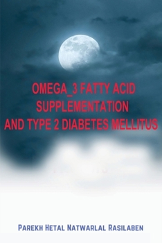 Paperback Omega_3 Fatty Acid Supplementation and Type 2 Diabetes Mellitus Book