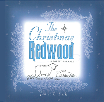 Hardcover The Christmas Redwood: A Forest Parable Book