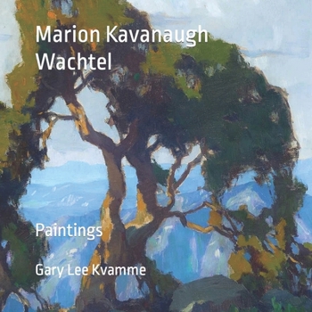 Paperback Marion Kavanaugh Wachtel: Paintings Book