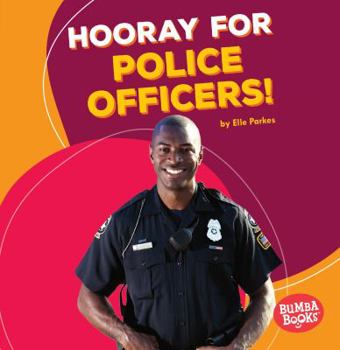 Hooray for Police Officers! - Book  of the Hooray for Community Helpers!