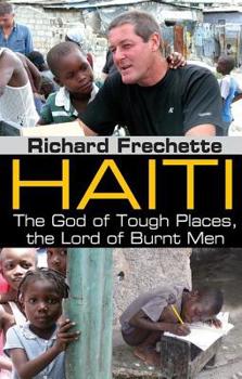 Paperback Haiti: The God of Tough Places, the Lord of Burnt Men Book