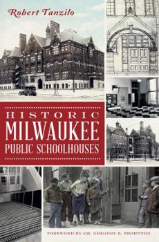 Paperback Historic Milwaukee Public Schoolhouses Book