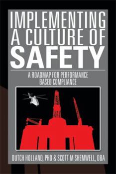 Hardcover Implementing a Culture of Safety: A Roadmap for Performance Based Compliance Book