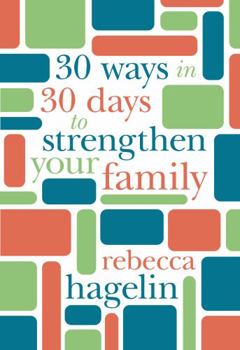 Paperback 30 Ways in 30 Days to Strengthen Your Family Book