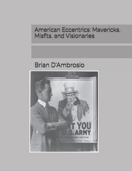Paperback American Eccentrics: Mavericks, Misfits, and Visionaries Book