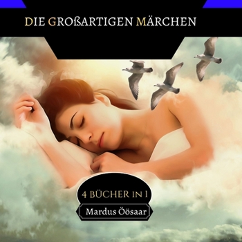 Paperback Die Großartigen Märchen: 4 Bücher in 1 [German] Book