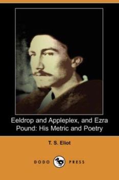 Paperback Eeldrop and Appleplex, and Ezra Pound: His Metric and Poetry Book