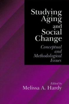 Paperback Studying Aging and Social Change: Conceptual and Methodological Issues Book