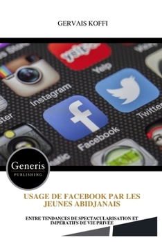 Paperback Usage de Facebook Par Les Jeunes Abidjanais [French] Book