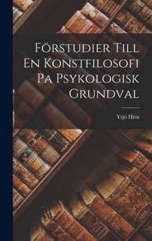 Hardcover Förstudier Till En Konstfilosofi Pa Psykologisk Grundval [Swedish] Book