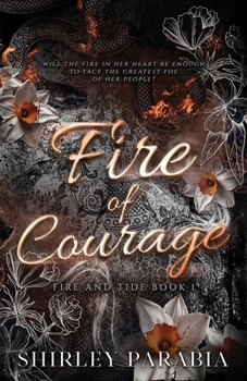 Fire of Courage (The Serpent Edition) (Fire and Tide)