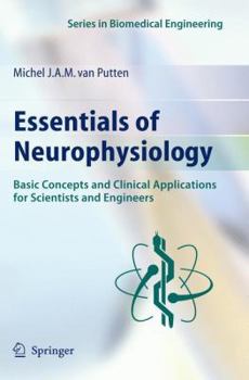 Hardcover Essentials of Neurophysiology: Basic Concepts and Clinical Applications for Scientists and Engineers Book