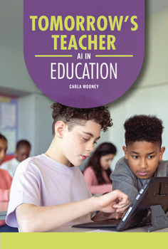 Tomorrow's Teacher: AI in Education (AI Guides)