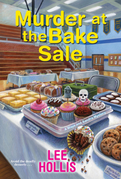 Murder At The Bake Sale - Book #2 of the Maya and Sandra Mystery
