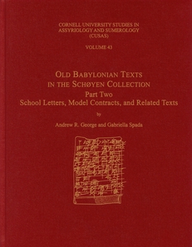 Hardcover Old Babylonian Texts in the Schøyen Collection, Part Two: School Letters, Model Contracts, and Related Texts Book
