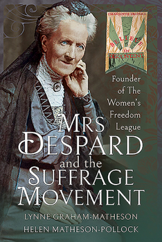 Paperback Mrs Despard and the Suffrage Movement: Founder of the Women's Freedom League Book