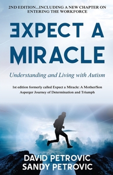 Expect a Miracle: A Mother/Son Asperger Journey of Determination and Triumph