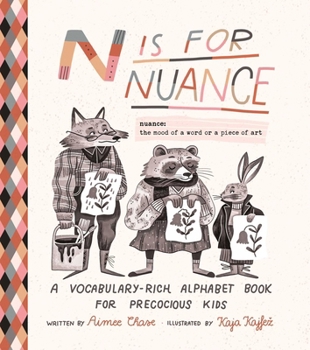 Hardcover N Is for Nuance: An Alphabet Book for Precocious Kids Book