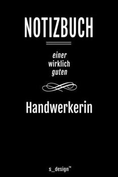 Notizbuch für Handwerker / Handwerkerin: Originelle Geschenk-Idee [120 Seiten liniertes blanko Papier ] (German Edition)