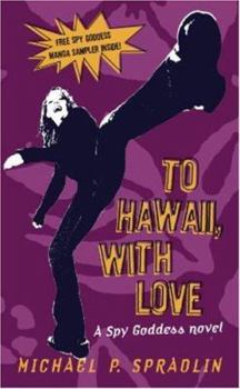 Paperback To Hawaii, with Love: A Spy Goddess Novel Book