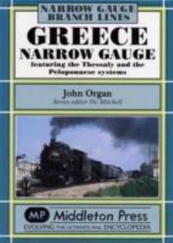 Hardcover Greece Narrow Gauge Featuring the Thessaly and the Peloponnese Systems Book