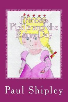 Paperback Princess Pickle and the Rainy Day Book