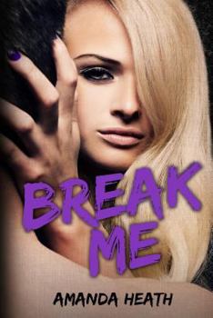 Break Me - Book #2 of the Make or Break