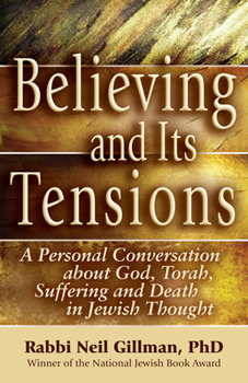 Paperback Believing and Its Tensions: A Personal Conversation about God, Torah, Suffering and Death in Jewish Thought Book