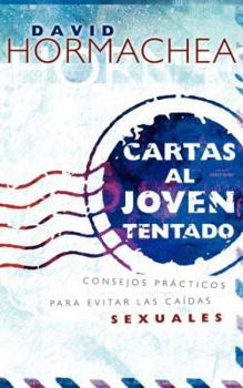 Paperback Cartas Al Joven Tentado: Consejos Prácticos Para Evitar Las Caídas Sexuales [Spanish] Book