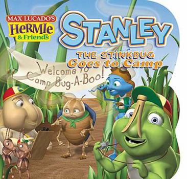 Stanley the Stinkbug Goes to Camp (Max Lucado's Hermie & Friends) - Book  of the Hermie & Friends