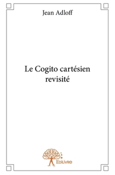 Paperback Le Cogito cartésien revisité [French] Book