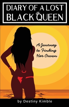 Paperback Diary of a Lost Black Queen: A Journey to Finding Her Crown Book