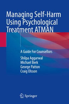 Paperback Managing Self-Harm Using Psychological Treatment Atman: A Guide for Counsellors Book