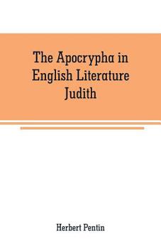 Paperback The Apocrypha in English Literature: Judith Book