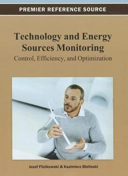 Hardcover Technology and Energy Sources Monitoring: Control, Efficiency, and Optimization Book