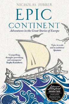 Paperback Epic Continent: Adventures in the Great Stories of Europe Book