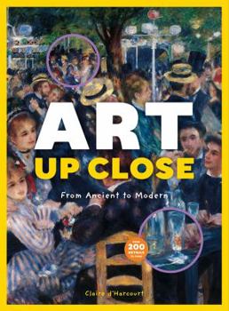 Hardcover Art Up Close: From Ancient to Modern Book