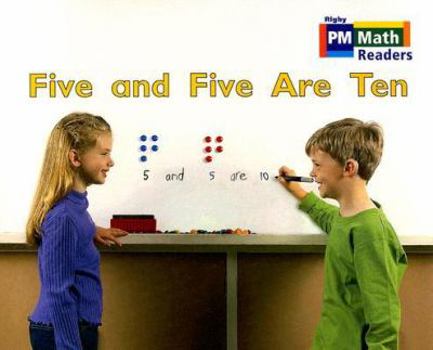 Paperback Rigby PM Math Readers: Individual Student Edition Yellow Five and Five Are Ten Book
