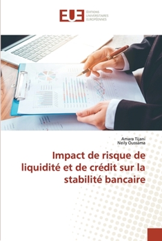 Paperback Impact de risque de liquidité et de crédit sur la stabilité bancaire [French] Book