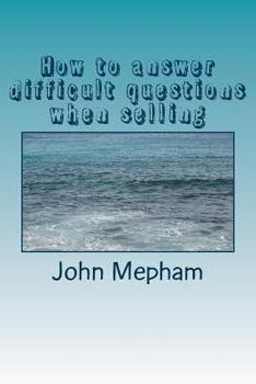 Paperback How to answer difficult questions when selling Book