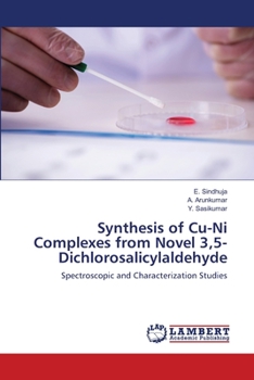 Paperback Synthesis of Cu-Ni Complexes from Novel 3,5-Dichlorosalicylaldehyde Book