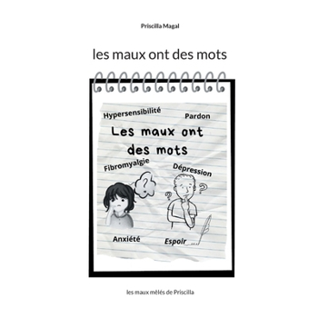 Paperback Les maux ont des mots: les maux mêlés de Priscilla [French] Book