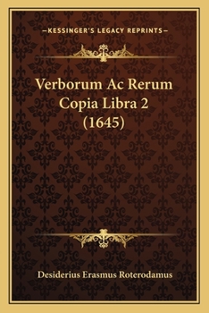 Paperback Verborum Ac Rerum Copia Libra 2 (1645) [Latin] Book