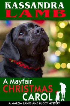 A Mayfair Christmas Carol - Book #4 of the Marcia Banks and Buddy Mysteries
