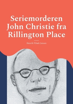 Paperback Seriemorderen John Christie fra Rillington Place [Danish] Book